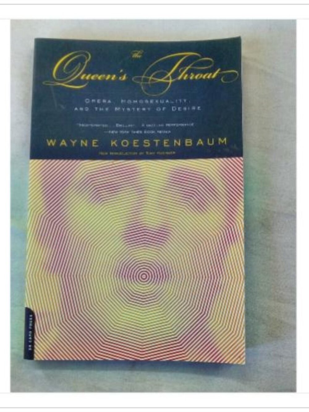The Queen's Throat: Opera, Homosexuality, and the Mystery of Desire 2001 Book